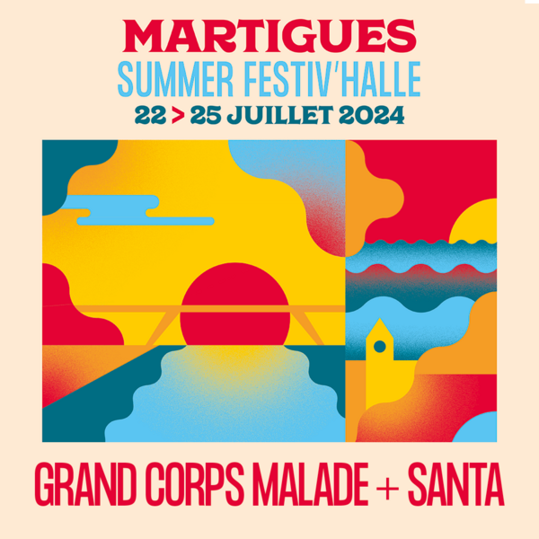 Martigues Summer Festivhalle, Grand Corps Malade et Santa