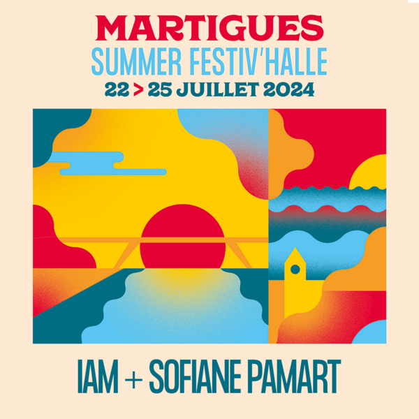 Martigues Summer Festivhalle, IAM et Sofiane Pamart