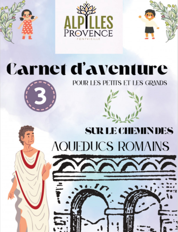 Carnet d'Aventure: on a journey to the time of the Romans_Fontvieille