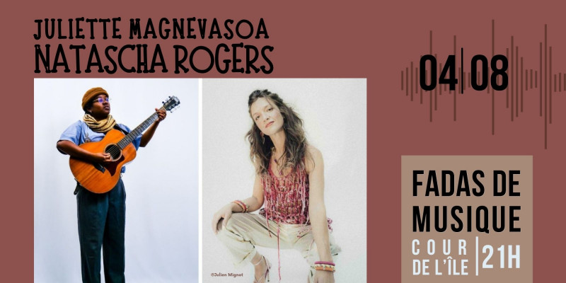 Concerts de la Cour de l'île : Juliette Magnevasoa + Natascha Rogers_Martigues