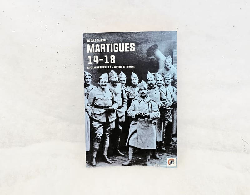 A history book about the First World War in Martigues, written by a local historian. The book is available for purchase at the Martigues Tourist Office.