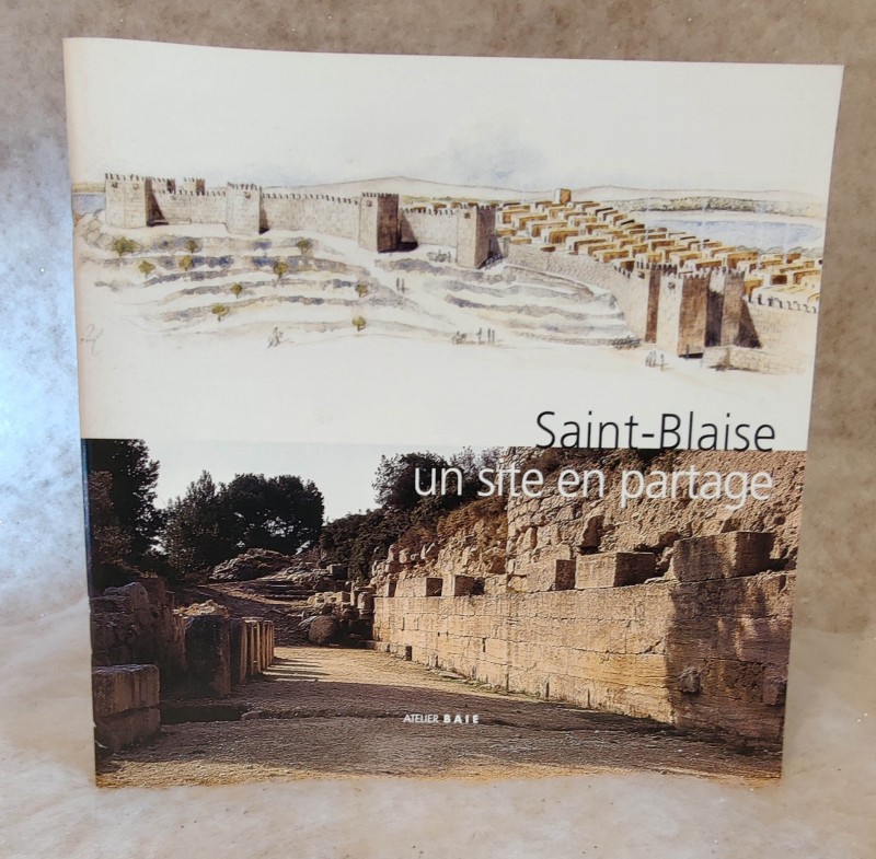 Livre Saint-Blaise, un site en partage